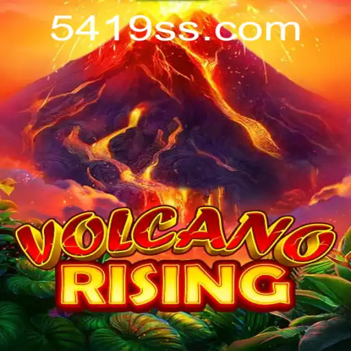 VolcanoRising: A Thrilling Game Journey With 5419.com